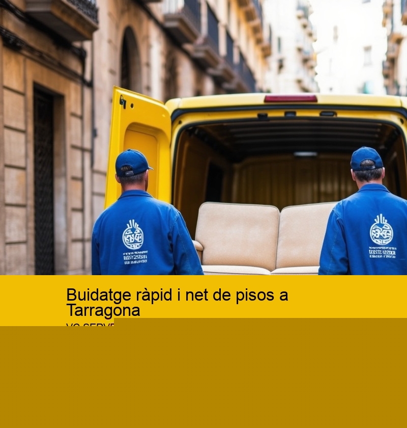 Buidatge ràpid i net de pisos a Tarragona